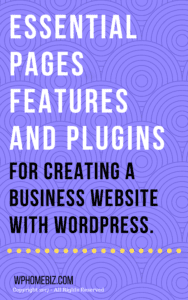 Essential Pages, Features, and Plugins For Creating a Business Website